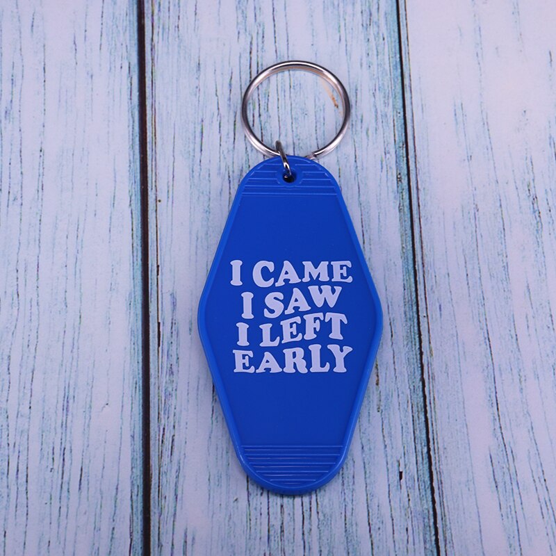 I came I saw I left early Keychain