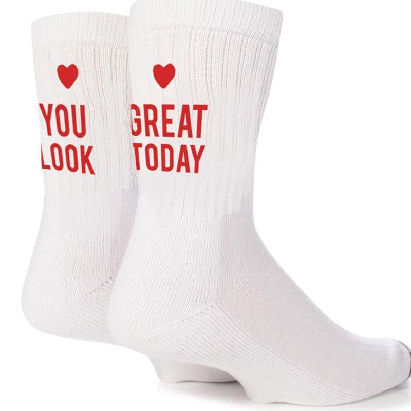 You Look Great Today Socks