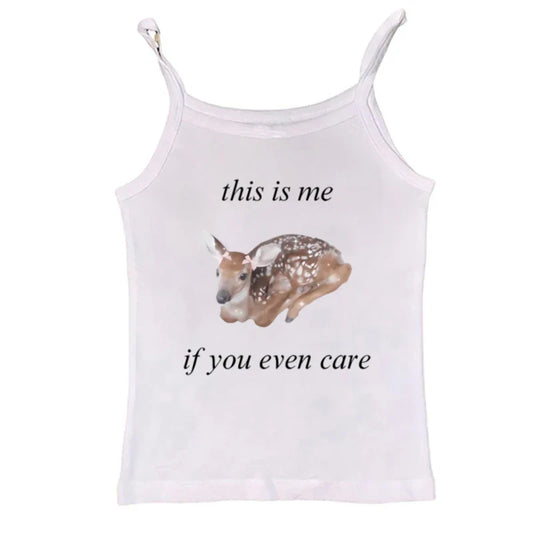 This Is Me If You Even Care Cami Top