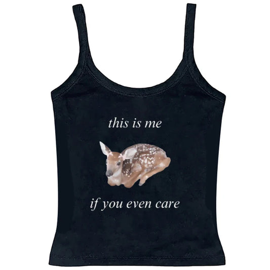 This Is Me If You Even Care Cami Top