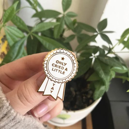 Only Cried A Little Yay Pin