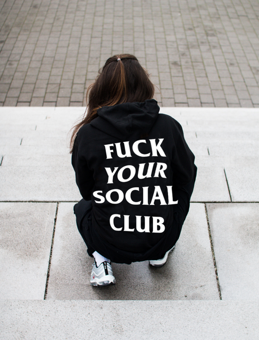 Fuck Your Social Club' Hoodie