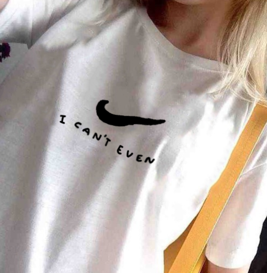 I Can't Even' Nike Tee