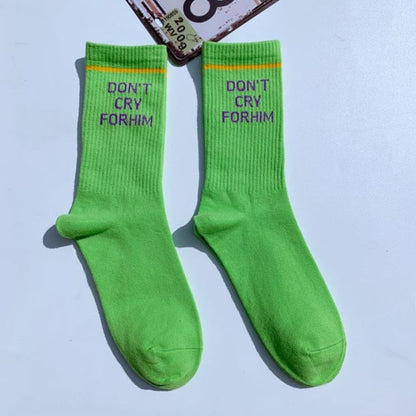 Don't Cry For Him' Socks