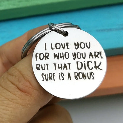 I Love You For Who You Are Keychain