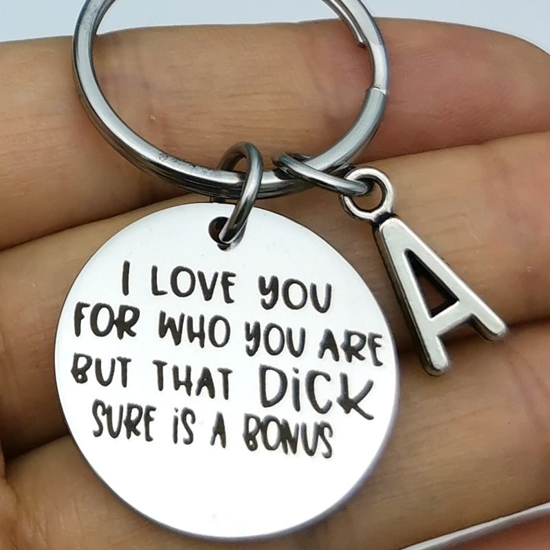 I Love You For Who You Are Keychain
