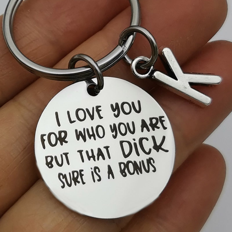 I Love You For Who You Are Keychain