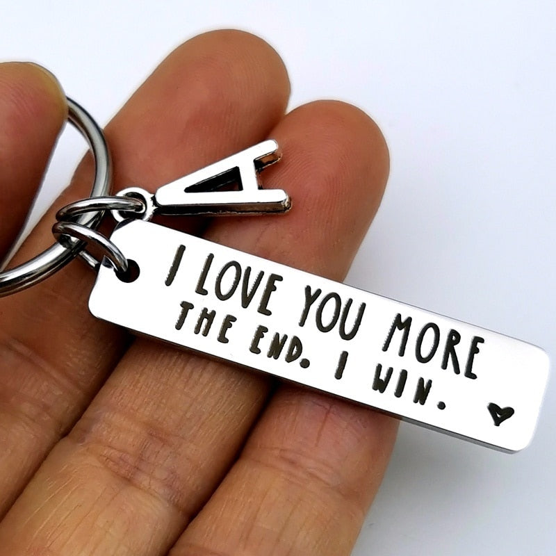 I Love You More. The End I Win Keychain