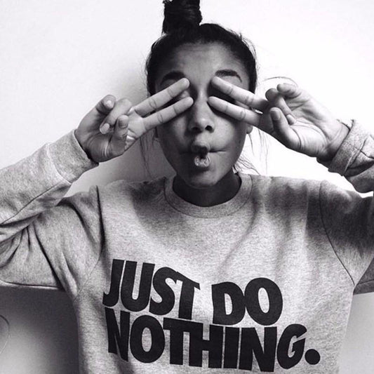 Just Do Nothing' Sweater