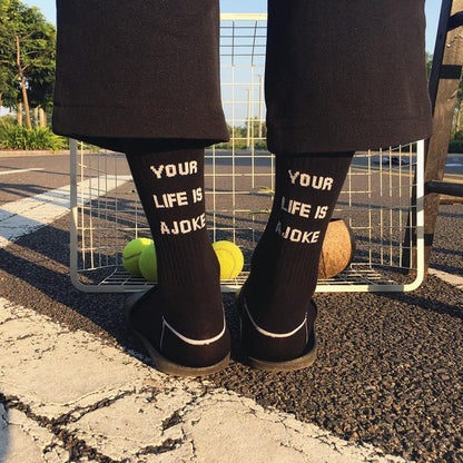 Your Life Is A Joke Socks