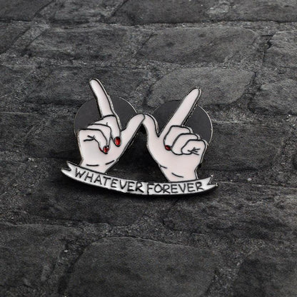 Whatever Forever Pins